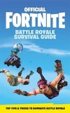 FORTNITE Official: The Battle Royale Survival Guide