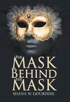 The Mask Behind the Mask