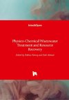 Physico-Chemical Wastewater Treatment and Resource Recovery