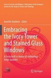 Embracing the Ivory Tower and Stained Glass Windows