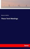 Those Tent Meetings