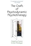 The Craft of Psychodynamic Psychotherapy