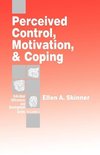 Skinner, E: Perceived Control, Motivation, & Coping