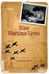 Nine Wartime Lives