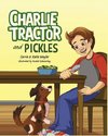 Charlie Tractor and Pickles