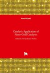 Catalytic Application of Nano-Gold Catalysts