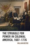 Struggle for Power in Colonial America, 1607-1776