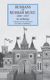 Russians on Russian Music, 1880-1917