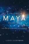 A Trilogy in Maya  Book Two