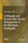Earthquake and Disaster Risk: Decade Retrospective of the Wenchuan Earthquake