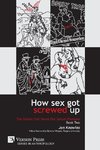 How Sex Got Screwed Up