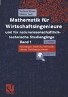 Mathematik für Wirtschaftsingenieure und für naturwissenschaftlich-technische Studiengänge