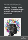 Human Existence and Identity in Modern Age: A Socio-philosophical Reflection