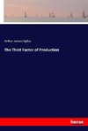 The Third Factor of Production