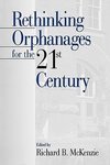 McKenzie, R: Rethinking Orphanages for the 21st Century