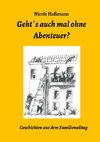 Geht´s auch mal ohne Abenteuer?