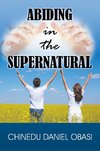 Abiding in the Supernatural