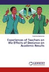 Experiences of Teachers on the Effects of Deviance on Academic Results
