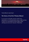 The history of the life of Thomas Ellwood