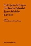 Fault Injection Techniques and Tools for Embedded Systems Reliability Evaluation
