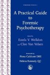 A Practical Guide to Forensic Psychotherapy