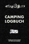 Camping Logbuch: Tagebuch Für Die Reise Mit Dem Wohnmobil - Ein Reisetagebuch Zum Selber Schreiben Für Den Nächsten Wohnmobil, Reisemob