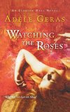 Watching the Roses