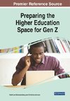 Preparing the Higher Education Space for Gen Z