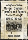Movers, Shakers, Tipsters and Fakers