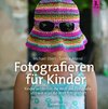 Fotografieren für Kids