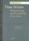 Time Driven: Metapsychology and the Splitting of the Drive