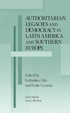 Authoritarian Legacies and Democracy in Latin America and S