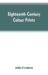 Eighteenth century colour prints