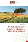 Déchets et économie circulaire, Situation et objectifs: UE/Algérie.