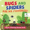 Bugs and Spiders are My Favorite! | Boys Coloring Books 8-10