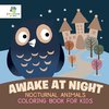 Awake at Night | Nocturnal Animals | Coloring Book for Kids