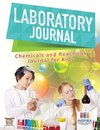 Laboratory Journal | Chemicals and Reactions | Journal for Kids