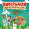 Dinosaur Activity Book 4th Grade