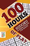 100 Hours of Play | Sudoku Extreme Puzzles for Adults