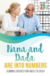 Nana and Dada Are Into Numbers | Sudoku Books for Adults Easy