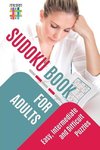 Sudoku Book for Adults | Easy, Intermediate and Difficult Puzzles