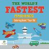 The World's Fastest Machines | Coloring Book 7 Year Old
