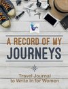 A Record of My Journeys | Travel Journal to Write In for Women
