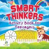 Smart Thinkers | Activity Book for Teenagers