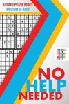 No Help Needed | Sudoku Puzzle Books Medium to Hard