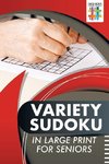 Variety Sudoku in Large Print for Seniors