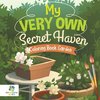 My Very Own Secret Haven | Coloring Book Garden