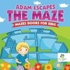 Adam Escapes the Maze | Mazes Books for Kids