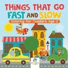 Things That Go Fast and Slow | Coloring for Toddlers Age 2
