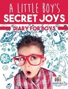 A Little Boy's Secret Joys | Diary for Boys